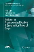 Antitrust in Pharmaceutical Markets & Geographical Rules of Origin