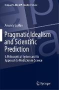 Pragmatic Idealism and Scientific Prediction