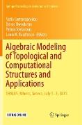 Algebraic Modeling of Topological and Computational Structures and Applications