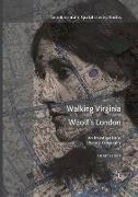 Walking Virginia Woolf¿s London