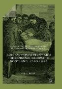 Capital Punishment and the Criminal Corpse in Scotland, 1740¿1834