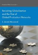 Revisiting Globalization and the Rise of Global Production Networks