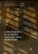 Christianity, Plasticity, and Spectral Heritages