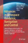 Advances in Aerospace Guidance, Navigation and Control
