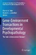 Gene-Environment Transactions in Developmental Psychopathology