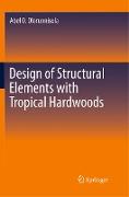 Design of Structural Elements with Tropical Hardwoods