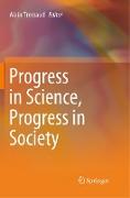 Progress in Science, Progress in Society