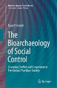 The Bioarchaeology of Social Control