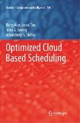 Optimized Cloud Based Scheduling