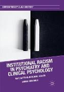 Institutional Racism in Psychiatry and Clinical Psychology