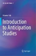 Introduction to Anticipation Studies