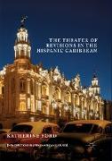 The Theater of Revisions in the Hispanic Caribbean