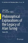 Philosophical Explorations of the Legacy of Alan Turing