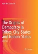 The Origins of Democracy in Tribes, City-States and Nation-States