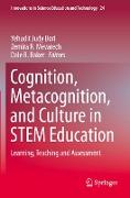 Cognition, Metacognition, and Culture in STEM Education