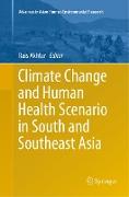 Climate Change and Human Health Scenario in South and Southeast Asia