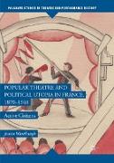 Popular Theatre and Political Utopia in France, 1870—1940
