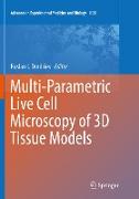 Multi-Parametric Live Cell Microscopy of 3D Tissue Models