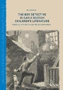 The Boy Detective in Early British Children’s Literature