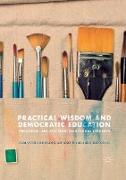 Practical Wisdom and Democratic Education