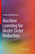 Machine Learning for Model Order Reduction