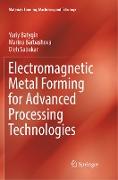 Electromagnetic Metal Forming for Advanced Processing Technologies