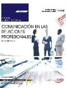 Comunicación en las relaciones profesionales : certificados de profesionalidad : operaciones auxiliares de servicios administrativos y generales