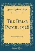 The Briar Patch, 1928 (Classic Reprint)