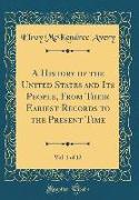 A History of the United States and Its People, from Their Eariest Records to the Present Time, Vol. 1 of 12 (Classic Reprint)