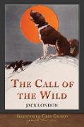 The Call of the Wild (Illustrated First Edition): Illustrated Classics