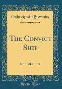 The Convict Ship (Classic Reprint)