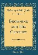 Browning and His Century (Classic Reprint)