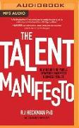 The Talent Manifesto: How Disrupting People Strategies Maximizes Business Results