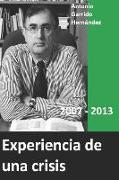 Experiencia de Una Crisis: 2007 2013