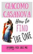 How to Find the One: (avoiding Men Like Me)