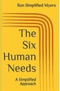 The Six Human Needs: A Simplified Approach