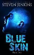 Blue Skin: Book Two: A Vampire Dystopian Thriller