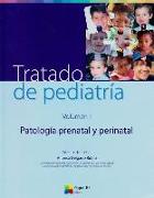Tratado de Pediatria. Vol. I: Volumen 1: Patologia Prenatal Y Perinatal