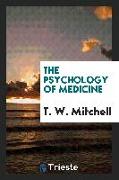 The psychology of medicine