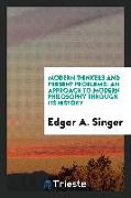 Modern Thinkers and Present Problems: An Approach to Modern Philosophy Through Its History