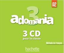 Adomania 3 : méthode de français, A2 : 3 CD pour la classe