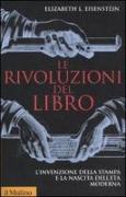 Le rivoluzioni del libro. L'invenzione della stampa e la nascita dell'età moderna