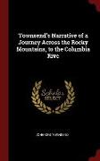 Townsend's Narrative of a Journey Across the Rocky Mountains, to the Columbia Rive
