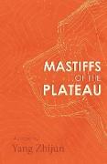 Mastiffs of the Plateau