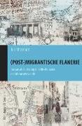 (Post-)migrantische Flanerie