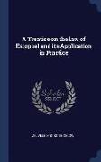A Treatise on the Law of Estoppel and Its Application in Practice