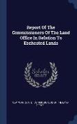 Report of the Commissioners of the Land Office in Relation to Escheated Lands