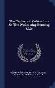 The Centennial Celebration of the Wednesday Evening Club