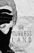 The Ruthless Land
