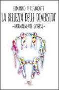 La bellezza della diversità. Normalmente diversi